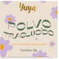 Polvo traslúcido- Yuya